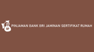 gambar pinjaman bank bri jaminan sertifikat rumah
