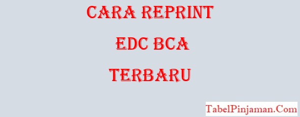 Cara Reprint EDC BCA Terbaru dan Termudah 2022