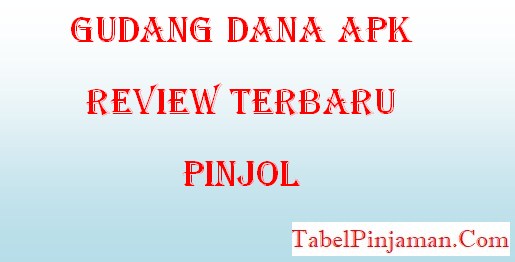 Gudang Dana APK Review Terbaru 2022