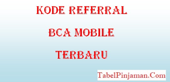 Kode Referral BCA Mobile 2023, Dapatkan Cashback 100 Ribu