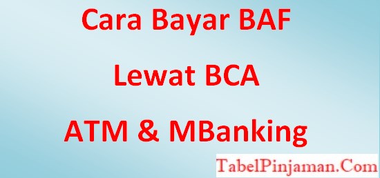Cara Bayar BAF Lewat BCA, ATM dan Mobile Banking 2023