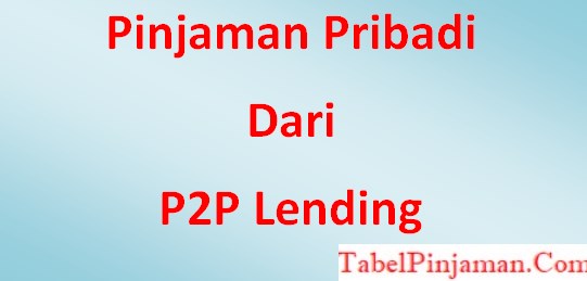 5 Donatur Pinjaman Pribadi P2P Lending Cepat Cair 2023