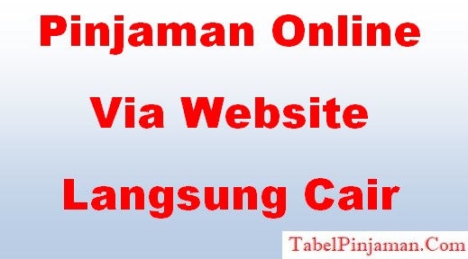 5 Pinjaman Online Via Web Langsung Cair, Proses Mudah