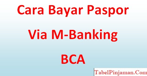 Cara Bayar Paspor Via Mobile Banking BCA 2022