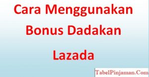 Cara Menggunakan Bonus Dadakan di Lazada